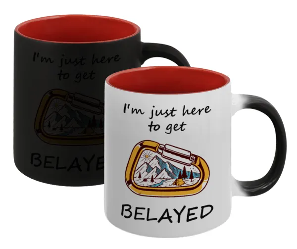 I'm just here to get Belayed — Magic mug with red interior, ceramic, 330ml, changes colour with hot drinks
