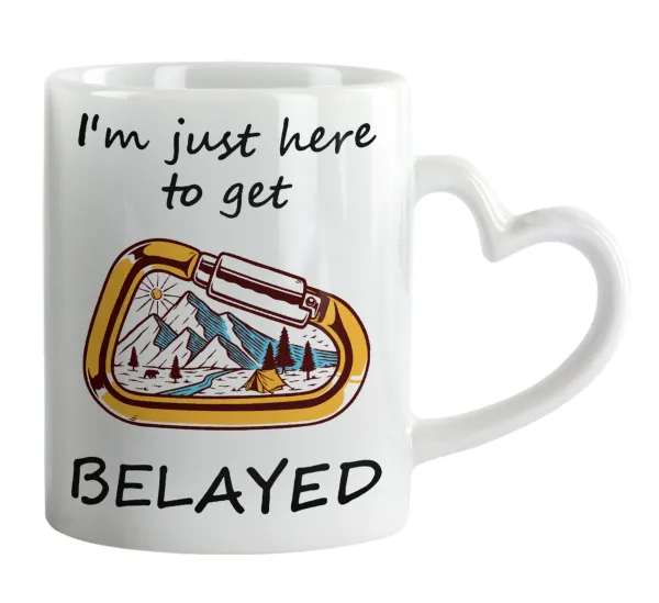 I'm just here to get Belayed — Κούπα καρδιά χερούλι λευκή, κεραμική, 330ml