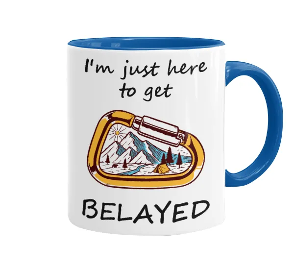 I'm just here to get Belayed — 1
