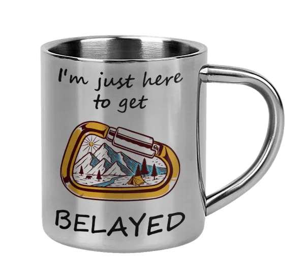 I'm just here to get Belayed — 1