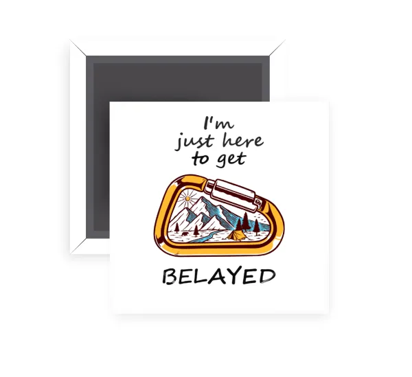 I'm just here to get Belayed — 1