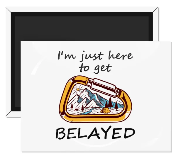 I'm just here to get Belayed — 1