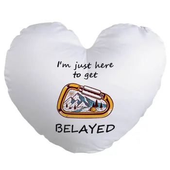 I'm just here to get Belayed, Μαξιλάρι καναπέ καρδιά 40x40cm περιέχεται το  γέμισμα
