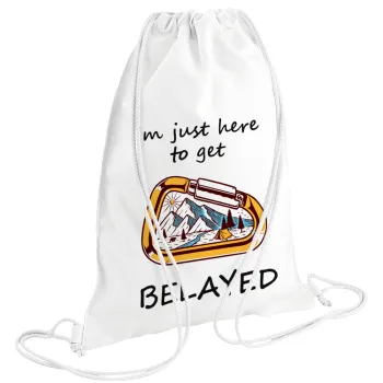 I'm just here to get Belayed, Backpack pouch GYMBAG white (28x40cm)