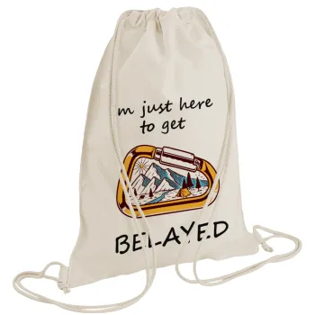 I'm just here to get Belayed, Backpack bag GYMBAG natural (28x40cm)