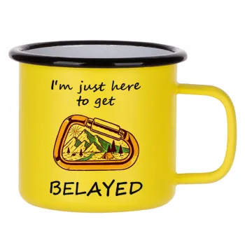 I'm just here to get Belayed, Metallic enamel MATT Yellow cup 360ml
