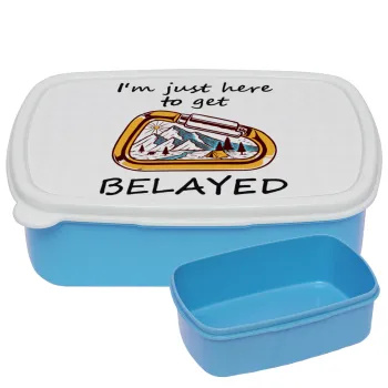 I'm just here to get Belayed, ΜΠΛΕ παιδικό δοχείο φαγητού (lunchbox) πλαστικό (BPA-FREE) Lunch Βox M18 x Π13 x Υ6cm