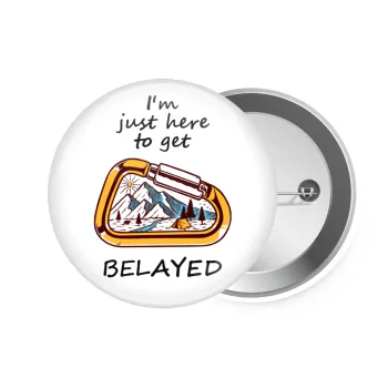 I'm just here to get Belayed, Κονκάρδα παραμάνα 7.5cm