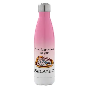 I'm just here to get Belayed, Μεταλλικό παγούρι θερμός Ροζ/Λευκό (Stainless steel), διπλού τοιχώματος, 500ml