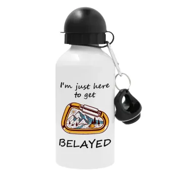I'm just here to get Belayed, Metal water bottle, White, aluminum 500ml