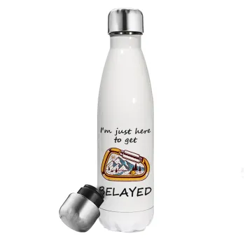 I'm just here to get Belayed, Metal mug thermos White (Stainless steel), double wall, 500ml