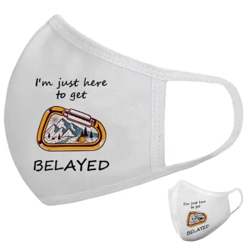 I'm just here to get Belayed, Μάσκα υφασμάτινη υψηλής άνεσης παιδική (Δώρο πλαστική θήκη)