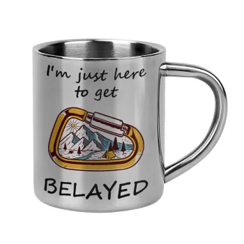 I'm just here to get Belayed, Mug Stainless steel double wall 300ml