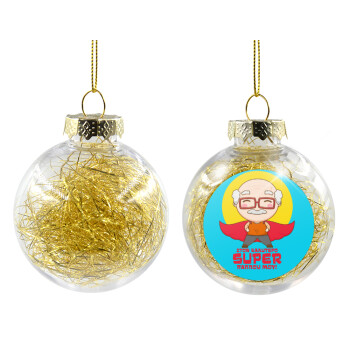 Στον καλύτερο Super παππού μου!, Χριστουγεννιάτικη μπάλα δένδρου διάφανη με χρυσό γέμισμα 8cm
