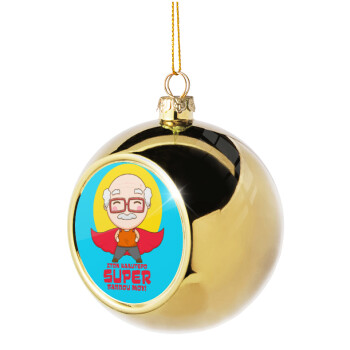 Στον καλύτερο Super παππού μου!, Χριστουγεννιάτικη μπάλα δένδρου Χρυσή 8cm
