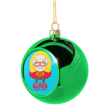 Στον καλύτερο Super παππού μου!, Χριστουγεννιάτικη μπάλα δένδρου Πράσινη 8cm