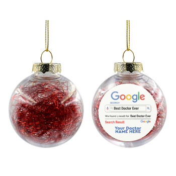 Searching for Best Doctor Ever..., Χριστουγεννιάτικη μπάλα δένδρου διάφανη με κόκκινο γέμισμα 8cm