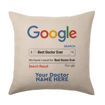 Searching for Best Doctor Ever..., Μαξιλάρι καναπέ ΛΙΝΟ 40x40cm περιέχεται το  γέμισμα