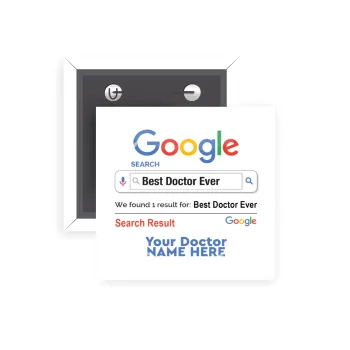 Searching for Best Doctor Ever..., Κονκάρδα παραμάνα τετράγωνη 5x5cm