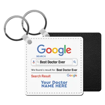 Searching for Best Doctor Ever..., Μπρελόκ Δερματίνη, τετράγωνο ΜΑΥΡΟ (5x5cm)