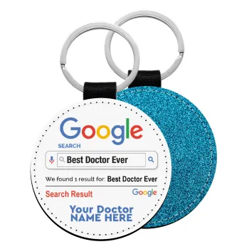 Searching for Best Doctor Ever..., Μπρελόκ Δερματίνη, στρογγυλό ΜΠΛΕ (5cm)