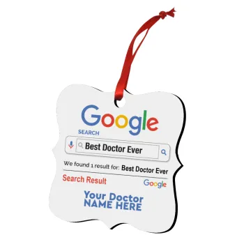 Searching for Best Doctor Ever..., Στολίδι Χριστουγεννιάτικο στολίδι polygon ξύλινο 7.5cm