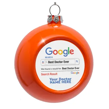 Searching for Best Doctor Ever..., Orange Christmas tree ornament bauble 8cm