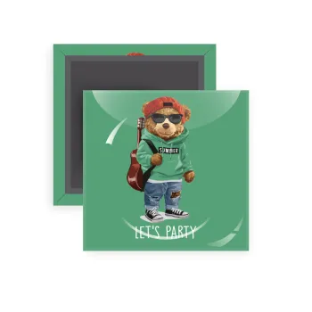 Let's Party Bear, Μαγνητάκι ψυγείου τετράγωνο διάστασης 5x5cm