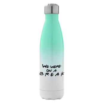 Friends we were on a break, Metal mug thermos Green/White (Stainless steel), double wall, 500ml