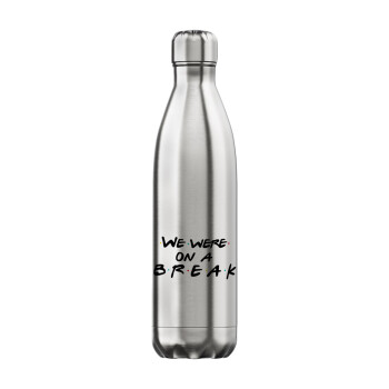 Friends we were on a break, Inox (Stainless steel) hot metal mug, double wall, 750ml