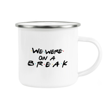 Friends we were on a break, Metallic enamel cup white 360ml
