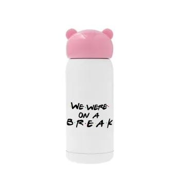 Friends we were on a break, Pink stainless steel thermal flask, 320ml