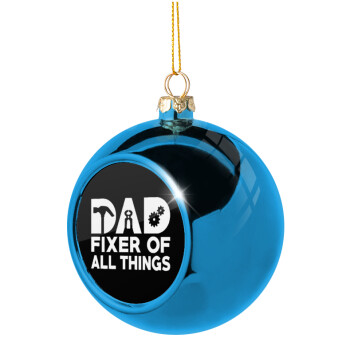 DAD, fixer of all thinks, Χριστουγεννιάτικη μπάλα δένδρου Μπλε 8cm