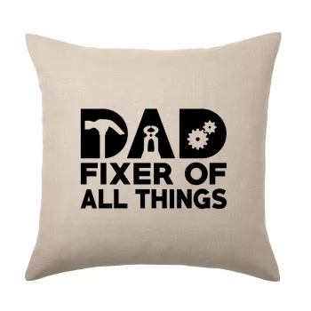 DAD, fixer of all thinks, Μαξιλάρι καναπέ ΛΙΝΟ 40x40cm περιέχεται το  γέμισμα