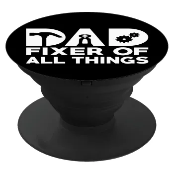 DAD, fixer of all thinks, Phone Holders Stand  Μαύρο Βάση Στήριξης Κινητού στο Χέρι