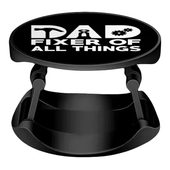 DAD, fixer of all thinks, Phone Holders Stand  Stand Hand-held Mobile Phone Holder