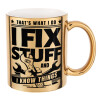 I fix stuff, Mug ceramic, gold mirror, 330ml