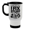 I fix stuff, Stainless steel travel mug with lid, double wall (warm) white 450ml