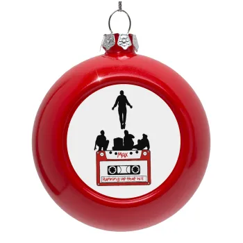 Running up that hill, Stranger Things, Red Christmas tree ornament bauble 8cm