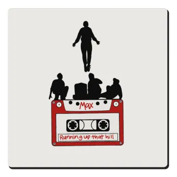 Running up that hill, Stranger Things, Τετράγωνο μαγνητάκι ξύλινο 6x6cm