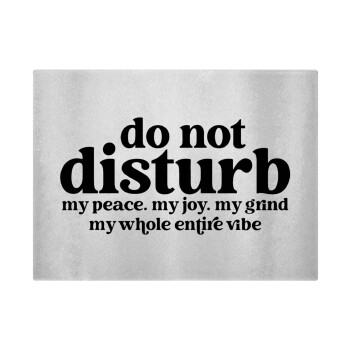 Do not disturb, Επιφάνεια κοπής γυάλινη (38x28cm)