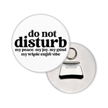 Do not disturb, Μαγνητάκι και ανοιχτήρι μπύρας στρογγυλό διάστασης 5,9cm