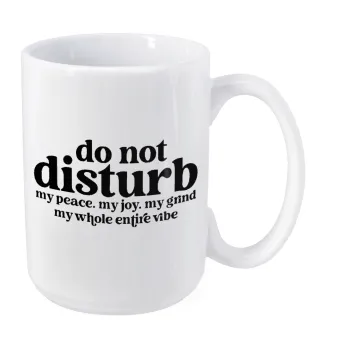 Do not disturb, Κούπα Mega, κεραμική, 450ml