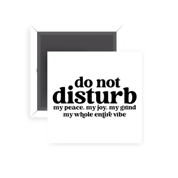 Do not disturb, Μαγνητάκι ψυγείου τετράγωνο διάστασης 5x5cm