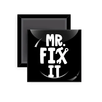 Mr fix it, Μαγνητάκι ψυγείου τετράγωνο διάστασης 5x5cm