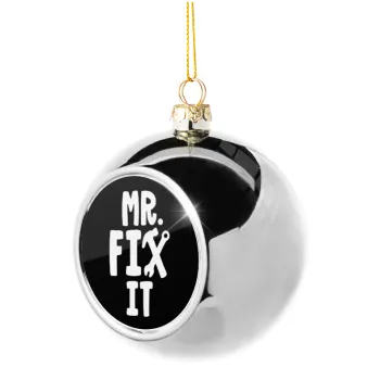 Mr fix it, Στολίδι Χριστουγεννιάτικη μπάλα δένδρου Ασημένια 8cm