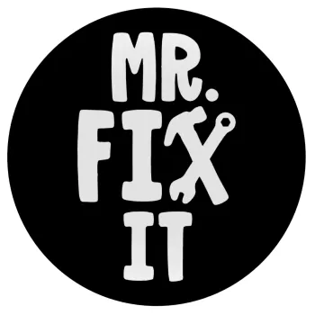 Mr fix it, Mousepad Στρογγυλό 20cm
