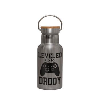 Leveled to Daddy, Stainless steel metallic thermos flask, silver with a bamboo lid, double-walled, 350ml.
