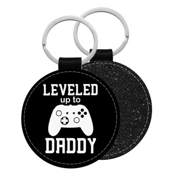 Leveled to Daddy, Μπρελόκ Δερματίνη, στρογγυλό ΜΑΥΡΟ (5cm)