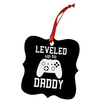 Leveled to Daddy, Στολίδι Χριστουγεννιάτικο στολίδι polygon ξύλινο 7.5cm